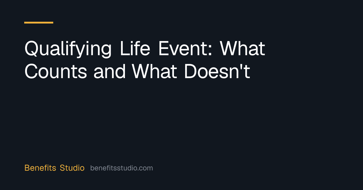Qualifying Life Event: What Counts and What Doesn't